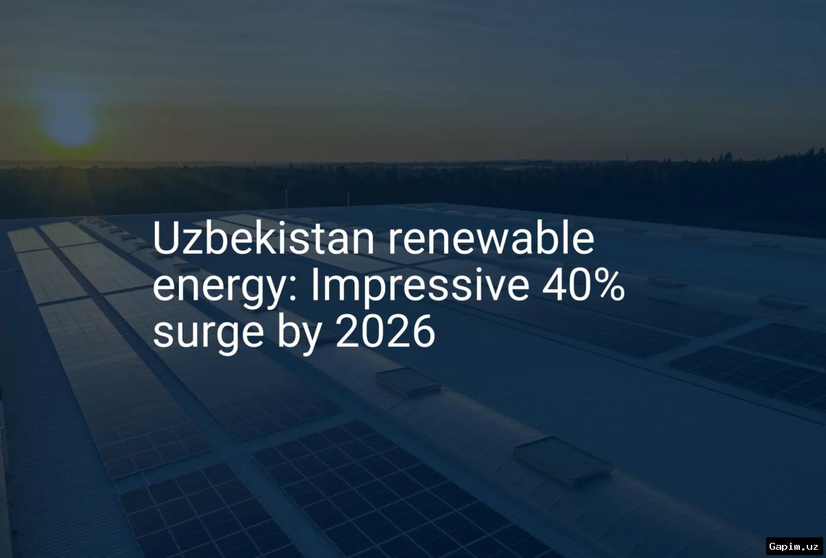 ☀️📊 В Узбекистане установлено 145,7 тыс. солнечных панелей – производство электроэнергии в первом квартале 2026 года выросло на 63%