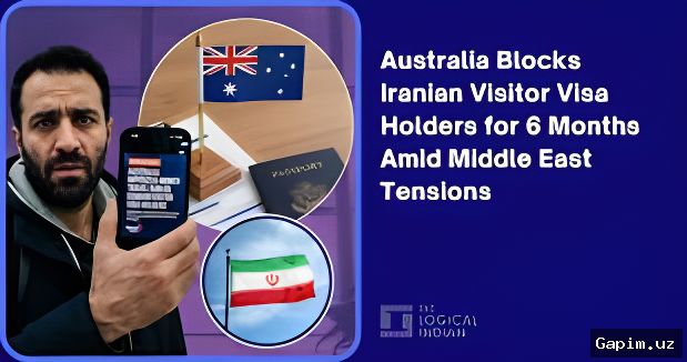 🛂🚫 Australian Regime Imposes Temporary Ban on Tourist Visas for Iranians