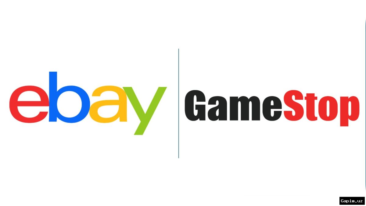 🎮💰 GameStop сделал нежелательное предложение о покупке eBay за $56 млрд