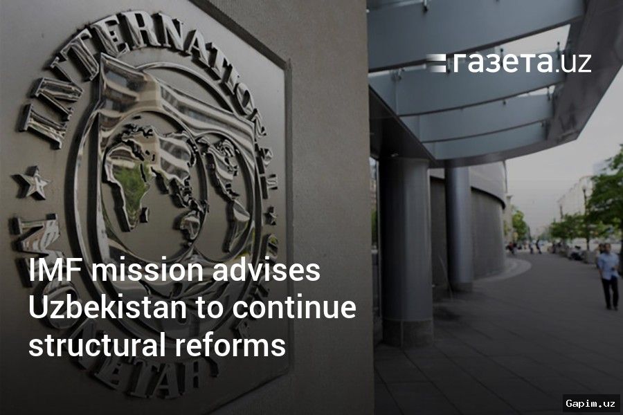 💱🏛️ IMF Recommends Accelerating Privatization and Reforms in Uzbekistan's State Sector