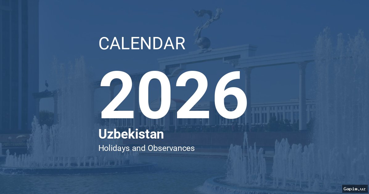 🎉📅 2026-yil mart oyida Ramazon hayiti va Navro‘z munosabati bilan 4 kunlik dam olish imkoniyati